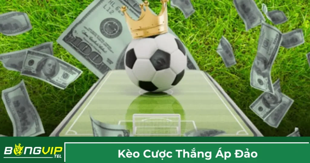 Định nghĩa kèo cược thắng áp đảo