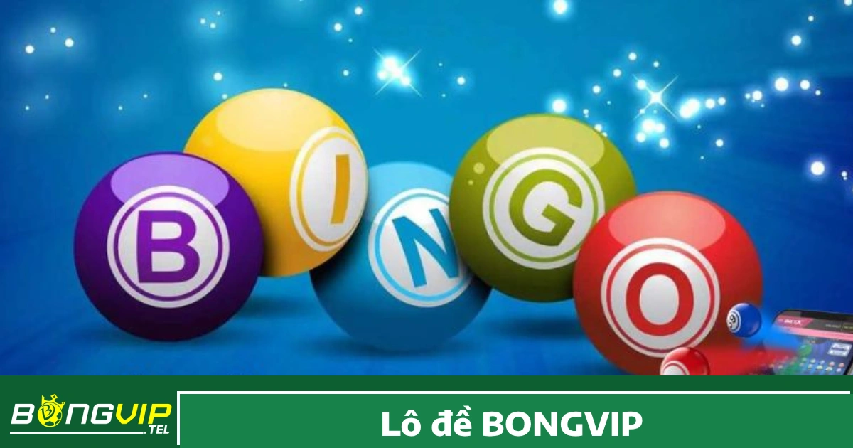Lý do bạn nên chơi Lô đề Bongvip?